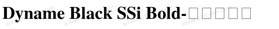 Dyname Black SSi Bold字体转换